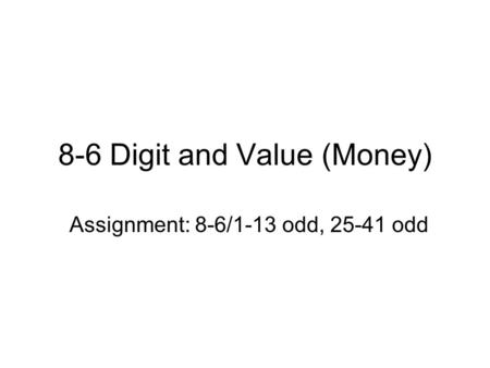 8-6 Digit and Value (Money)