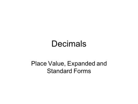 Place Value, Expanded and Standard Forms