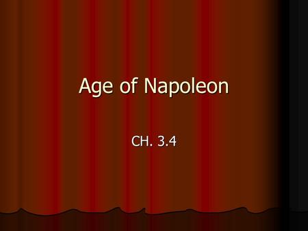 Age of Napoleon CH. 3.4.