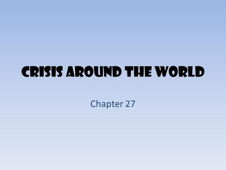 Crisis Around the World Chapter 27. Soviet Union Communists – Blend of Karl Marx and Lenin – Rule by the proletariat “workers of the world, unite!” –