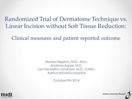 Randomized Trial of Dermatome Technique vs