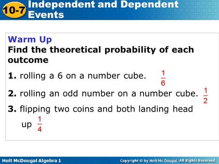 Warm Up Find the theoretical probability of each outcome