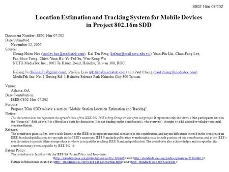 Location Estimation and Tracking System for Mobile Devices in Project 802.16m SDD Document Number: S802.16m-07/202 Date Submitted: November 12, 2007 Source: