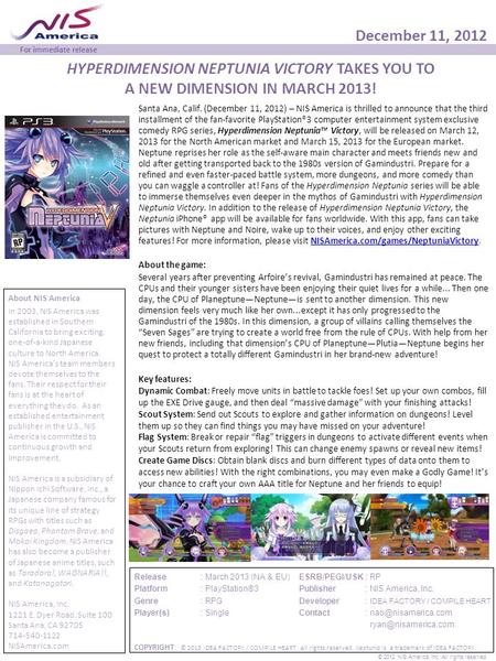 December 11, 2012 About NIS America Santa Ana, Calif. (December 11, 2012) – NIS America is thrilled to announce that the third installment of the fan-favorite.