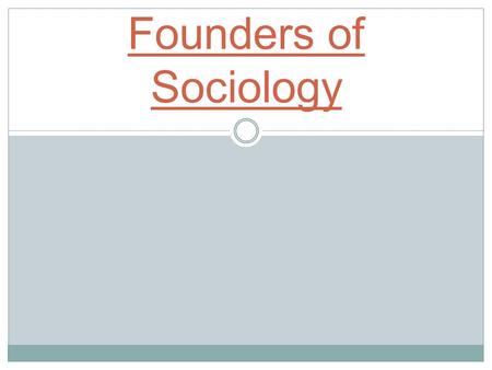 Founders of Sociology.