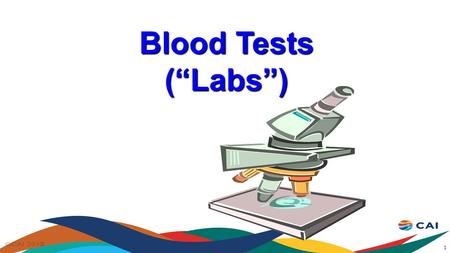 Blood Tests (“Labs”) 1. “Labs” Regular blood tests are a crucial part of HIV health care. They are often referred to as “bloods” or “labs” Several important.