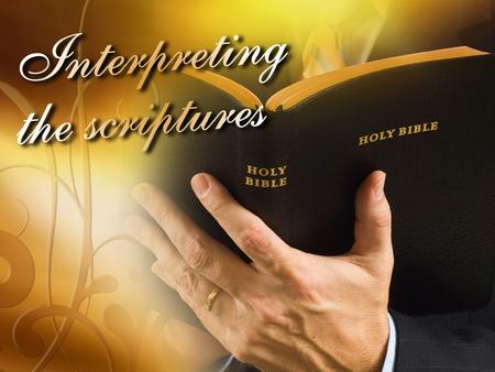 The Covenantal Principle I. What is the covenantal principle of biblical interpretation? The covenantal principle of biblical interpretation is “that.