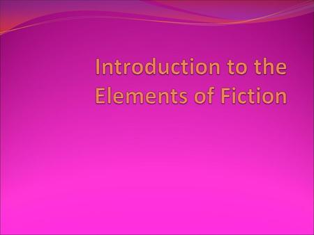 CHARACTERS The actors in a story’s plot People, animals, robots, or whatever the writer chooses May be more than one main character, particularly in.