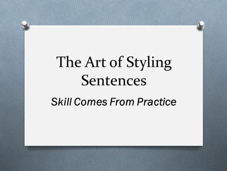 The Art of Styling Sentences