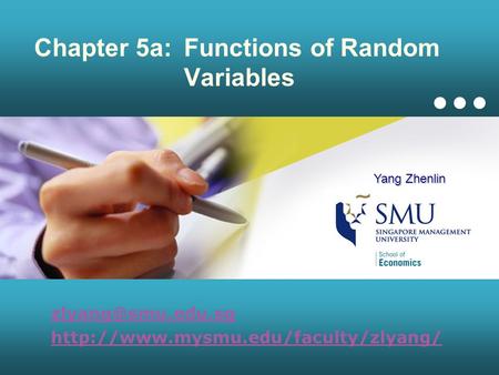 Chapter 5a:Functions of Random Variables  Yang Zhenlin.