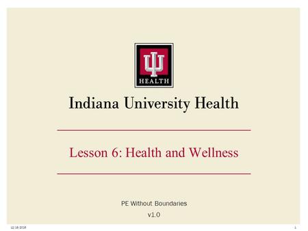 12/19/20151 Lesson 6: Health and Wellness PE Without Boundaries v1.0.