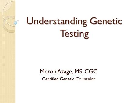 Understanding Genetic Testing