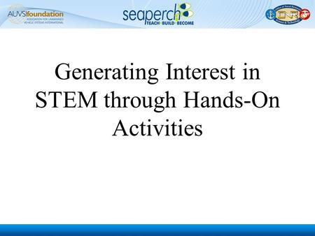 Generating Interest in STEM through Hands-On Activities.