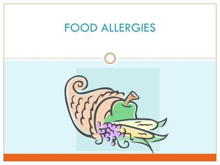 FOOD ALLERGIES.