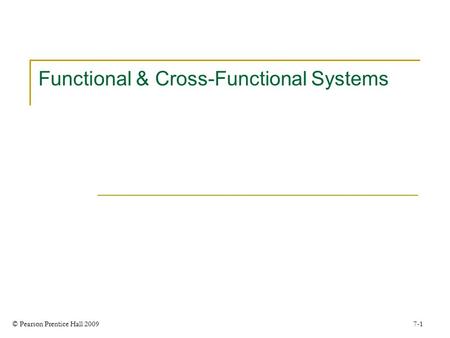 Functional & Cross-Functional Systems