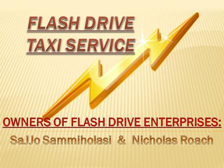 Key Partners Key Activities Value Proposition Customer Relationships Customer Segments Drivers Phone Company Taking calls Scheduling Convenience Safety.