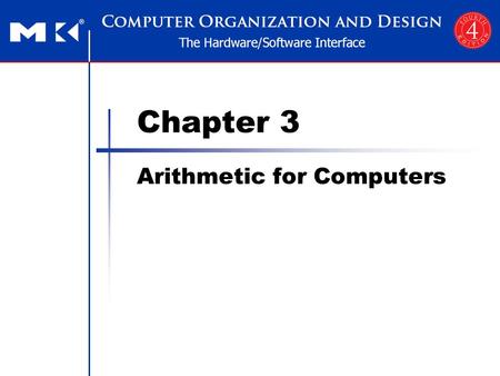 Chapter 3 Arithmetic for Computers. Chapter 3 — Arithmetic for Computers — 2 Arithmetic for Computers Operations on integers Addition and subtraction.