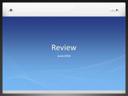 Review June 2014. Place Value 1.Explain how to compare two raise to 4 and four raise to 8? 2.