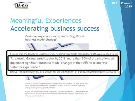 Meaningful Experiences Accelerating business success BAASS Connect 2015.