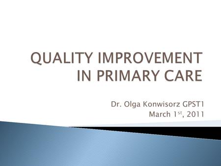 QUALITY IMPROVEMENT IN PRIMARY CARE