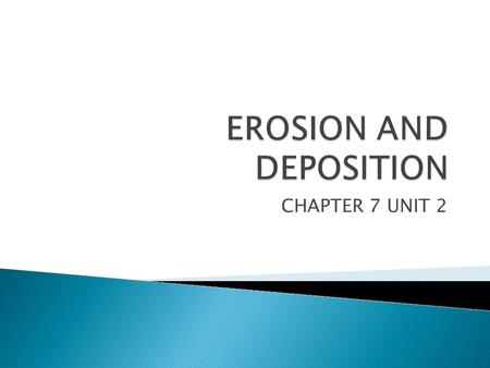 EROSION AND DEPOSITION