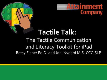 Tactile Talk: The Tactile Communication and Literacy Toolkit for iPad