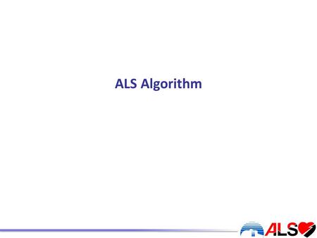 ALS Algorithm. The ALS algorithm Importance of high quality chest compressions Treatment of shockable and non-shockable rhythms Administration of drugs.