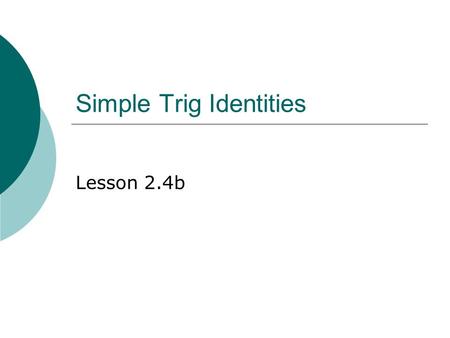 Simple Trig Identities