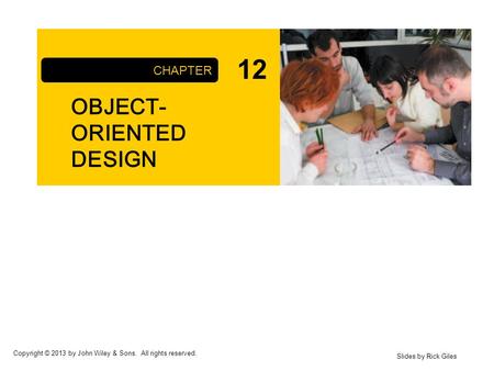 12 OBJECT-ORIENTED DESIGN CHAPTER