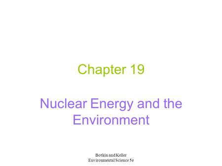 Nuclear Energy and the Environment