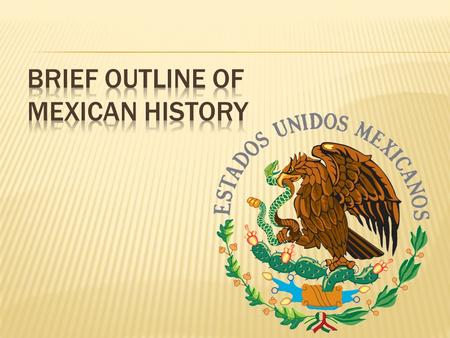 European Conquest  Pre-Columbian civilizations include the Olmec, Teotuhuacan, Mayan, Zapotec, Toltec, Aztec  1519: Conquest of Mexico by Cortes  Aztec.