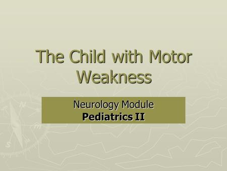 The Child with Motor Weakness