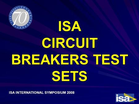 ISA CIRCUIT BREAKERS TEST SETS