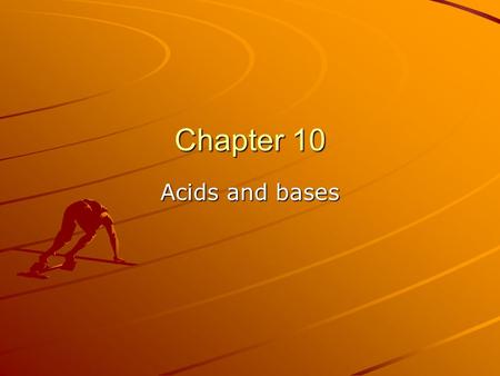 Chapter 10 Acids and bases. Identifying features of acid Sour tastes ( ex. lemon juice, vinegar) Conducts electricity when in liquid (electrolyte) React.