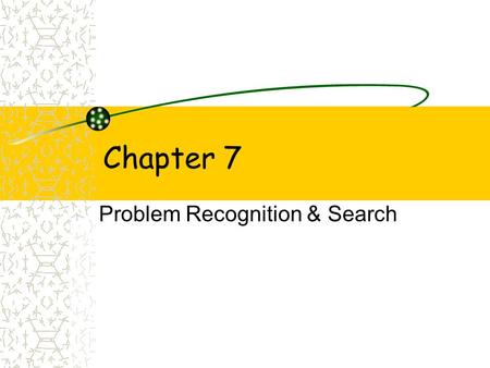 Problem Recognition & Search