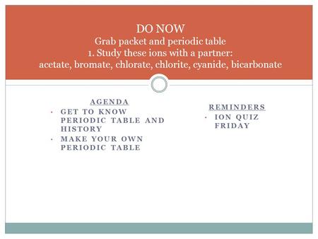 DO NOW Grab packet and periodic table 1