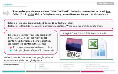 1 1.Problem 2.Solution 3.Business Model Your Presentation Title Your logo(or not) Solution 4.Underlying Magic 5.Marketing & Sales 6.Competition 7. Management.