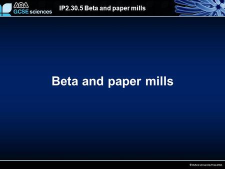 Beta and paper mills.