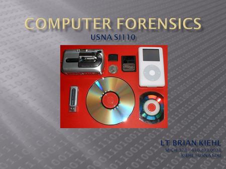  Forensics  Application of scientific knowledge to a problem  Computer Forensics  Application of the scientific method in reconstructing a sequence.