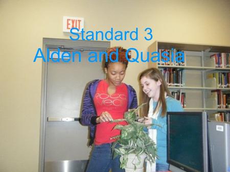 Standard 3 Alden and Quasia.