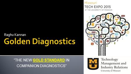 Raghu Kannan “THE NEW GOLD STANDARD IN COMPANION DIAGNOSTICS”