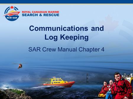 Communications and Log Keeping SAR Crew Manual Chapter 4 2008.