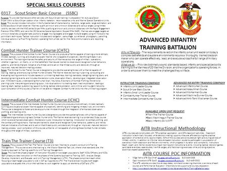 SPECIAL SKILLS COURSES ADVANCED INFANTRY TRAINING BATTALION