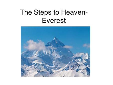 The Steps to Heaven-Everest