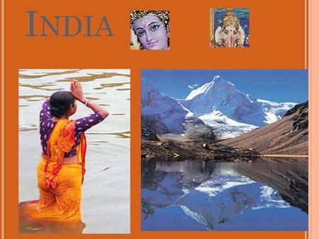 I NDIA. SOL S TANDARDS E SSENTIAL Q UESTIONS Why were physical geography and location important to the development of Indian civilization? What impact.