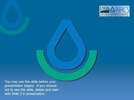 You may use this slide before your presentation begins. If you choose not to use this slide, delete and start with Slide 2 in presentation.