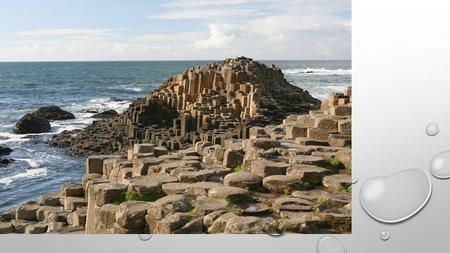 THE GIANT'S CAUSEWAY IN NORTHERN IRELAND CONSISTS OF MORE THAN 40,000 INTERLOCKING VOLCANIC ROCK PILLARS, MOST OF WHICH ARE HEXAGONAL, ALTHOUGH SOME HAVE.