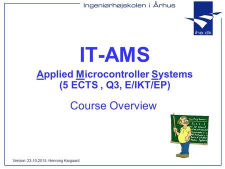 IT-AMS Applied Microcontroller Systems (5 ECTS , Q3, E/IKT/EP)