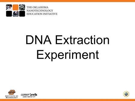 Updated September 2011 DNA Extraction Experiment.