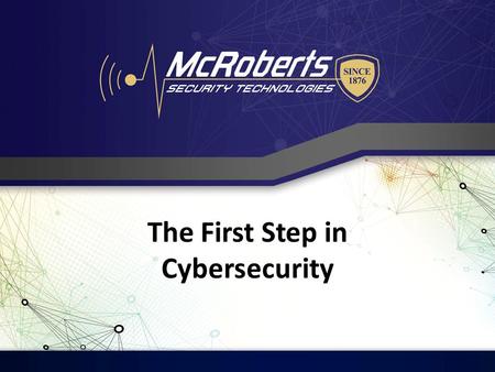 The First Step in Cybersecurity. Past Threats and Incident of Cybersecurity 76 % of organizations polled by CompTIA said they experienced them [a cybersecurity.